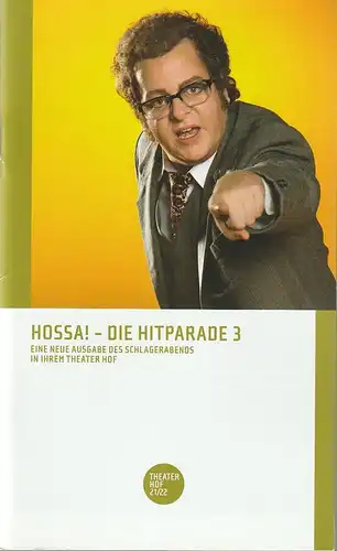 Theater Hof, Reinhardt Friese, Thomas Schindler: Programmheft Uraufführung HOSSA! - DIE HITPARADE 3 30. April 2022 Spielzeit 2021 / 22. 