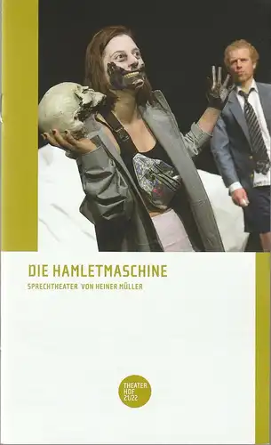 Theater Hof, Reinhardt Friese, Philipp Brammer: Programmheft Heiner Müller DIE HAMLETMASCHINE Premiere 3. April 2022 Spielzeit 2021 / 22. 