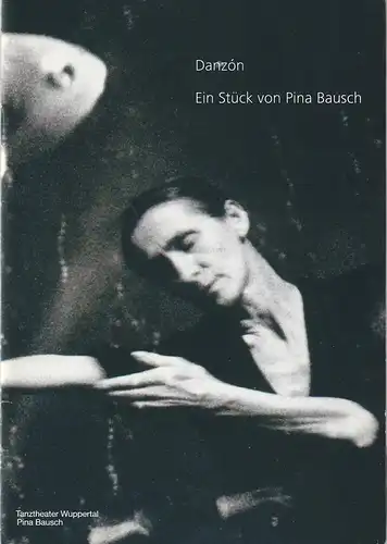 Tanztheater Wuppertal Pina Bausch, Ursula Popp: Programmheft DANZON Ein Stück von Pina Bausch Wiederaufnahme 22. Januar 2015. 
