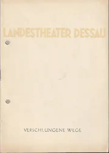 Landestheater Dessau, Ernst Richter: Programmheft Alexej Arbusow VERSCHLUNGENE WEGE Spielzeit 1960 / 61 Nummer 11. 