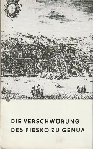 Städtische Bühnen Erfurt, Bodo Witte, Wolfgang Hauswald, Karin Rahn, Günter Dietel: Programmheft Friedrich Schiller DIE VERSCHWÖRUNG DES FIESKO ZU GENUA Premiere 18. Juni 1967 Spielzeit 1966 / 67 Heft 18. 