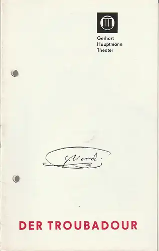 Gerhart-Hauptmann-Theater Görlitz / Zittau, Werner Eisenblätter, K. P. Gerhardt: Programmheft Giuseppe Verdi DER TROUBADOUR Premiere 16. Oktober 1971 Spielzeit 1971 / 1972. 