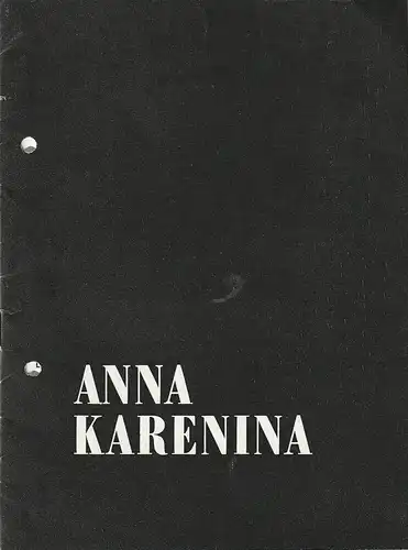 Bühnen der Stadt Magdeburg, Karl Schneider, Rosemarie Schauer, Hendrik Kürsten: Programmheft Michail Rostschin ANNA KARENINA Premiere 3. Juli 1982 Spielzeit 1981 / 82 Heft 26. 