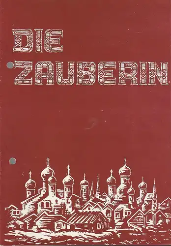 Landestheater Dessau, Karl Schneider.Edi Weeber-Fried, Günther Kretzschmar ( Illustrationen ): Programmheft Peter I. Tschaikowski DIE ZAUBERIN Premiere 26. Oktober 1968 Spielzeit 1968 / 69 Heft Nr. 6. 