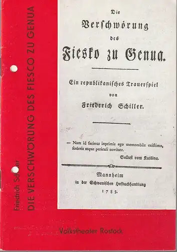 Volkstheater Rostock Deutsche Demokratische Republik, Hanns Anselm Perten, Christine Gundlach, Wolfgang Holz: Programmheft Friedrich Schiller DIE VERSCHWÖRUNG DES FIESKO ZU GENUA Premiere 25. Dezember 1981 Großes Haus   87. Spielzeit 1981 / 82. 