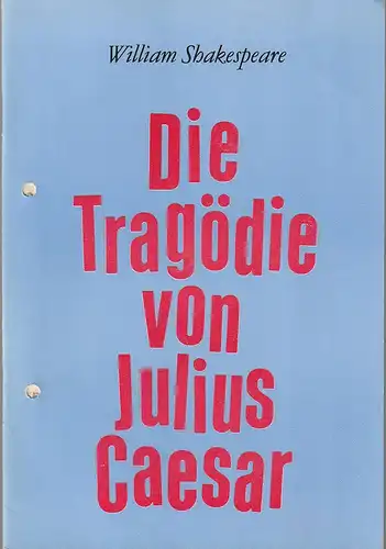 Leipziger Theater, Karl Kayser, Hans Michael Richter, Matthias Caffier, Volker Wendt: Programmheft William Shakespeare DIE TRAGÖDIE VON JULIUS CAESAR Premiere 12. Oktober 1986 Schauspielhaus Spielzeit 1986 / 87 Heft 5. 