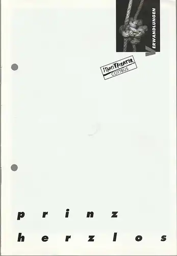 Staatstheater Cottbus, Christoph Schroth, Eva Selter, Andreas Wallat: Programmheft Uraufführung Tanztheater Elvira Schurig PRINZ HERZLOS Spielzeit 1993 / 94. 