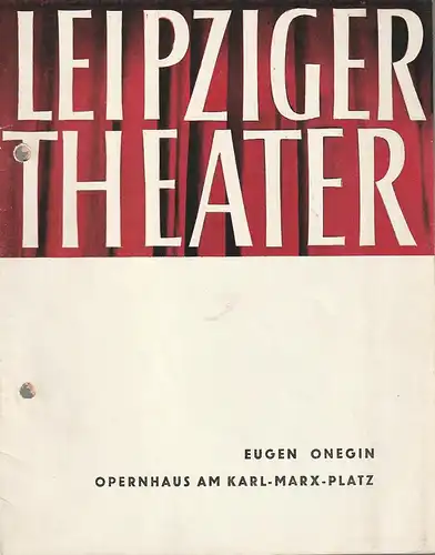 Städtische Theater Leipzig, Karl Kayser, Hans Michael Richter, Dietrich Wolf, Max Elten: Programmheft Peter Iljitsch Tschaikowski EUGEN ONEGIN Spielzeit 1960 / 61 Heft 17. 