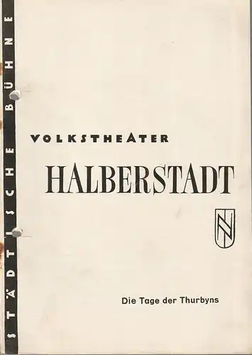 Volkstheater Halberstadt, Karl Görs, Hans Lanzke: Programmheft Michail Bulgakow DIE TAGE DER THURBYNS Premiere 21. Oktober 1957 Spielzeit 1957 / 58 Nr. 6. 