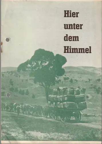 Landestheater Eisenach, Richard Rückert, Klaus D. Winzer: Programmheft Mona Brand HIER UNTER DEM HIMMEL Premiere 22. August 1963 Nr. 11 Spieljahr 1963. 