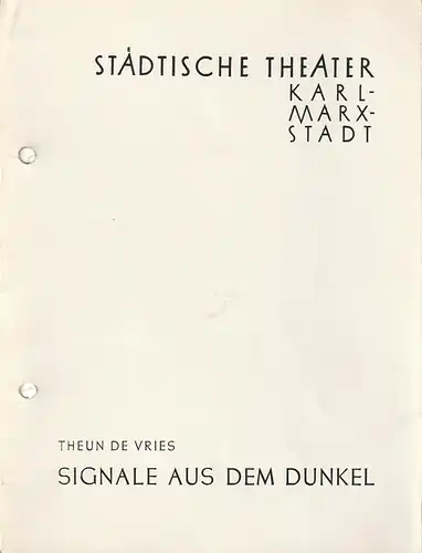 Städtische Theater Karl-Marx-Stadt, Gunther Witte: Programmheft Uraufführung Theun de Vries SIGNALE AUS DEM DUNKEL 15. Februar 1961 Spielzeit 1960 / 61. 