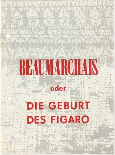 Landestheater Altenburg, Peter Posdzech, Ingeborg Butz, Annelore Nicolaus: Programmheft Friedrich Wolf BEAUMARCHAIS oder DIE GEBURT DES FIGARO Premiere 27. September 1970 Spielzeit 1970 / 71 Heft 2. 