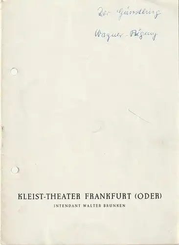 Kleist-Theater Frankfurt ( Oder ), Walten Brunken, Klaus D. Winzer, Ilse Linnhofer, Wilfrie Werz: Programmheft Rudolf Wagner-Regeny DER GÜNSTLING Spielzeit 1957 / 58 Heft 13. 