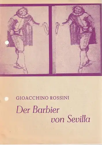 Theater der Altmark Stendal, Ulrich Hammer, Sylke Zimmermann, Edinhard Aschinger: Programmheft Gioacchino Rossini DER BARBIER VON SEVILLA Spielzeit 1984 / 85 Heft 12. 