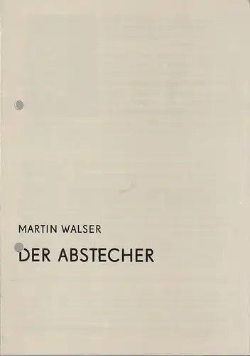 Bühnen der Stadt Magedeburg Maxim Gorki, Karl Schneider, Rosemarie Schauer, Annekathrin Mechling: Programmheft Martin Walser DER ABSTECHER Premiere 22. April 1982 Spielzeit 1981 / 82 Heft Nr. 20. 