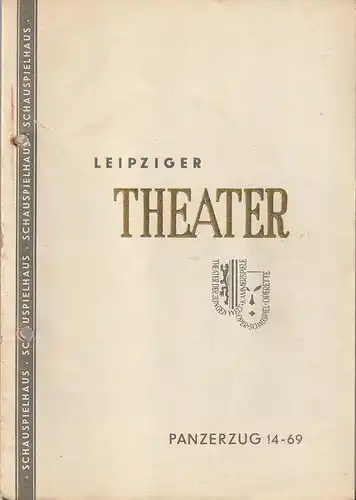 Städtische Theater Leipzig, Max Burghardt, Ferdinand May: Programmheft Wsewolod Iwanow PANZERZUG 14 - 69 Spielzeit 1952 / 53 Heft 8. 