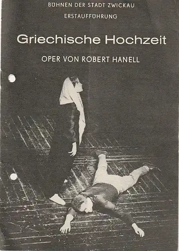 Bühnen der Stadt Zwickau, Gerd Nauhaus: Programmheft  Robert Hanell GRIECHISCHE HOCHZEIT  Premiere 12. Juni 1969 Spielzeit 1968 / 69 Heft 17. 