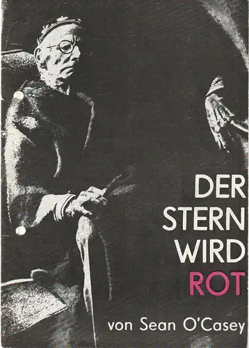 Maxim Gorki Theater, Albert Hetterle, Armin Stolper: Programmheft Sean O'Casey DER STERN WIRD ROT Premiere 12. Oktober 1968 Spielzeit 1968 / 69 Heft 1. 