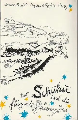 Staatstheater Dresden, Fred Larondelle, Eberhard Schmidt, Peter Sykora: Programmheft Uraufführung Udo Zimmermann DER SCHUHU UND DIE FLIEGENDE PRINZESSIN 30. Dezember 1976 Großes Haus Spielzeit 1976 / 77. 