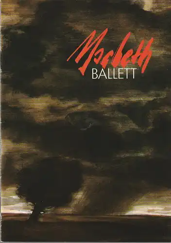 Deutsche Staatsoper Berlin Deutsche Demokratische Republik, Ines Helmstädter, Wolfgang Jerzak, Rolf Kanzler: Programmheft BALLETT SZENEN NACH SHAKESPEARES MACBETH  DDR Erstaufführung 11. November 1984. 