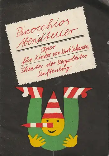 Theater der Bergarbeiter Senftenberg, Walter Schmidt, Bettina Bartz, Jörg und Meinhard Bärmich: Programmheft Kurt Schwaen PINOCCHIOS ABENTEUER Spieljahr 1984 Heft 9. 