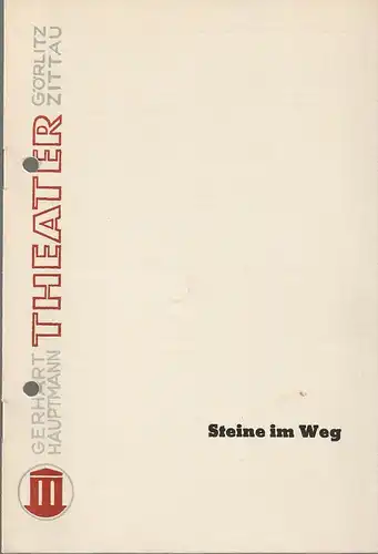 Gerhart-Hauptmann-Theater Görlitz-Zittau, Jutta Klingberg, Maud Klevenow: Programmheft Helmut Sakowski STEINE IM WEG Spielzeit 1963 / 1964. 