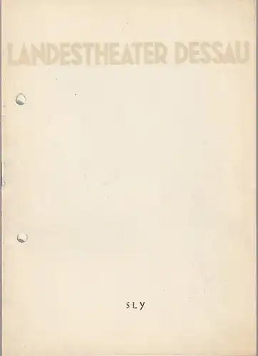 Landestheater Dessau, Edi Weeber-Fried, Günter Kretzschmar: Programmheft Ermanno Wolf-Ferrari SLY Spielzeit 1957 / 58 Heft 15. 