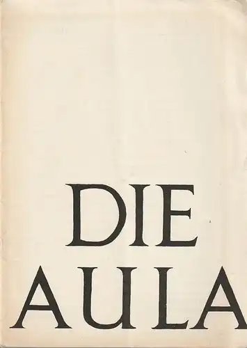 Landestheater Eisenach, Kurt-Rüdiger Domizlaff: Programmheft Hermann Kant DIE AULA Premiere 14. September 1969 Spielzeit 1969 / 70 Nr. 1. 