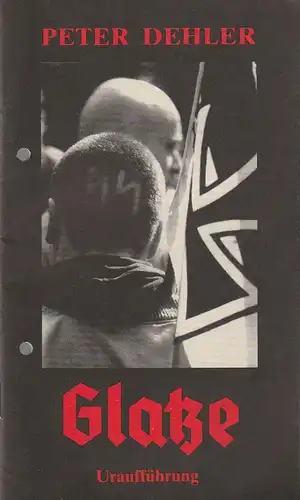 Mecklenburgisches Staatstheater Schwerin, Mario Krüger, Andrea Koschwitz: Programmheft Uraufführung Peter Dehler GLATZE 31. Januar 1992 Spielzeit 1991 / 92. 