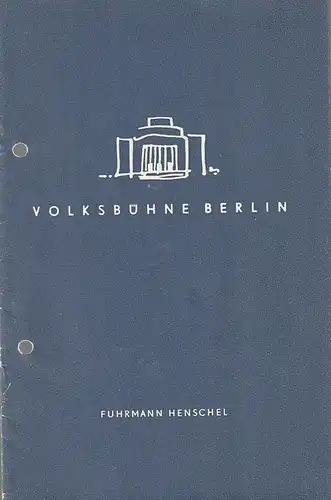 Volksbühne Berlin: Programmheft Gerhart Hauptmann FUHRMANN HENSCHEL Spielzeit 1959 / 60 Heft 37. 
