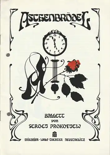 Friedrich-Wolf-Theater Neustrelitz, J. A. Weindich, Michael Giebler, Wolfgang Höhne: Programmheft BALLETT Sergej Prokofjew ASCHENBRÖDEL Premiere 1. März 1987 Programmheft Nr. 5 / 1987. 