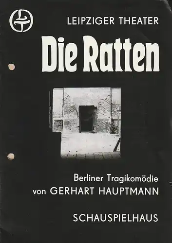 Leipziger Theater, Karl Kayser, Hans Michael Richter, Cornelia Oehme, Volker Wendt: Programmheft Gerhart Hauptmann DIE RATTEN Premiere 16. Dezember 1983 Schauspielhaus Spielzeit 1983 / 84 Heft 10. 