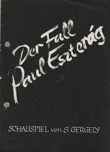 Kreistheater Karl-Marx-Stadt Sitz Burgstädt, Werner Möhring, Ursula Koschke: Programmheft Sandor Gergely DER FALL PAUL ESZTERAG Spielzeit 1956 / 57. 