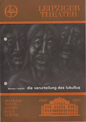 Leipziger Theater, Karl Kayser, Hans Michael Richter, Ilsedore Reinsberg / Verena Graubner, Corfried Baasch: Programmheft Dessau/ Brecht DIE VERURTEILUNG DES LUKULLUS  Spielzeit 1979 / 80 Heft 20. 