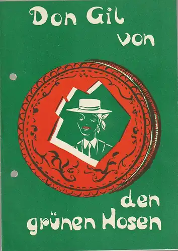 Kreistheater Döbeln, Hubertus Methe, Heinz Geng: Programmheft Tirso de Molina DON GIL VON DEN GRÜNEN HOSEN Spielzeit 1965 / 66 Heft Nr. 15. 