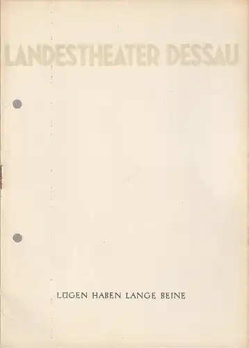 Landestheater Dessau, Ernst Richter, Günter Kretzschmar ( Zeichnungen ): Programmheft Eduardo de Filippo LÜGEN HABEN LANGE BEINE Spielzeit 1957 / 58 Nummer 19. 