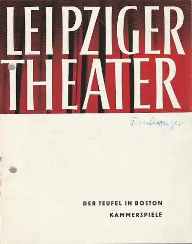 Leipziger Theater, Karl Kayser, Hans Michael Richter, Walter Bankel, Isolde Hönig: Programmheft Lion Feuchtwanger DER TEUFEL IN BOSTON Premiere 30. Dezember 1962. 