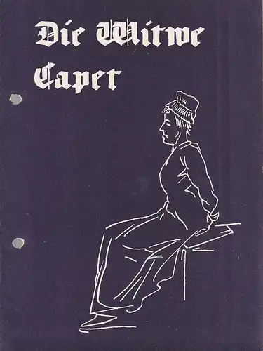 Bühnen der Stadt Nordhausen, Bodo Witte, Wolfgang Schuch: Programmheft Lion Feuchtwanger DIE WITWE CAPET Premiere 25. Dezember 1962 Spielzeit 1962 Heft 19. 