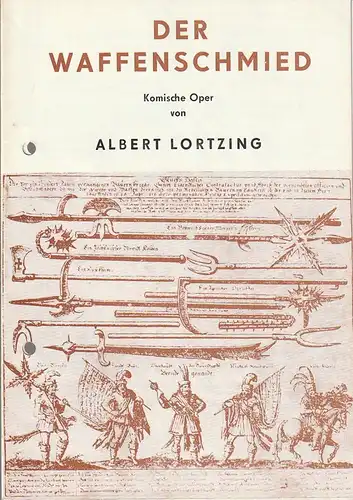 Bühnen der Stadt Magdeburg - Maxim Gorki -, Karl Schneider, Andreas Scheinert, Kerstin Schumann: Programmheft Albert Lortzing DER WAFFENSCHMIED Premiere 22. + 23. März 1975 Großes Haus Spielzeit 1974 / 75 Heft 15. 