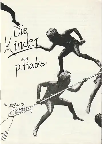 Bühnen der Stadt Magdeburg Maxim Gorki, Karl Schneider, Regina Bauer, Marianne Janietz: Programmheft Per Hacks DIE KINDER Premiere 19. September 1985 Spielzeit 1985 / 86 Heft 4. 