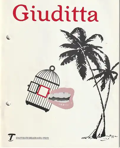 Stadttheater Bremerhaven, Dirk Böttger, Dorothee Starke: Programmheft Franz Lehar GIUDITTA Premiere 4. April 1993 Großes Haus Spielzeit 1992 / 93 Heft 25. 