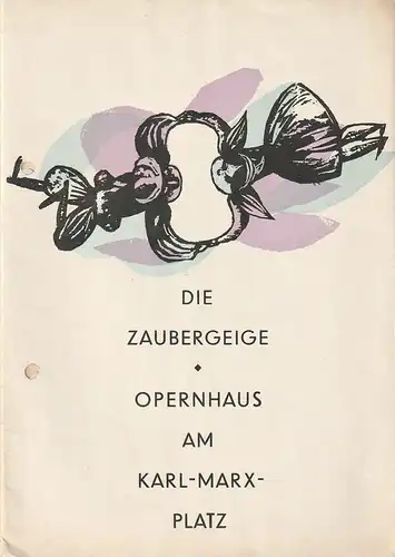 Leipziger Theater, Karl Kayser, Hans-Michael Richter, Eginhard Röhlig, Volker Wendt: Programmheft  Werner Egk DIE ZAUBERGEIGE Premiere 19. November 1970 Operhaus Spielzeit 1970 / 71 Heft 8. 