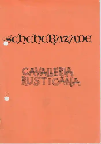 Bühnen der Stadt Nordhausen, Siegfried Mühlhaus, Gisela Jahn, C. O. Städter: Programmheft Nikolai Rimski-Korsakow SCHEHERAZADE / Pietro Mascagni CAVALLERIA RUSTIKANA Premiere 26. Januar 1972 Spielzeit 1971 / 72 Heft 7. 