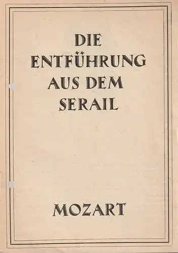 Bühnen der Stadt Magdeburg - Maxim Gorki-, Karl Schneider, Rosemarie Schauer, Renate Reichel: Programmheft Wolfgang Amadeus Mozart DIE ENTFÜHRUNG AUS DEM SERAIL Premiere 4. + 10. März 1984 Großes Haus Spielzeit 1983 / 84 Heft 14. 