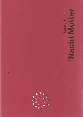 Staatstheater Darmstadt, Peter Girth, Franz Huber: Programmheft Marsha Norman 'NACHT MUTTER Premiere 4. Juni 1994 Werkstattbühne Spielzeit 1993 / 94 Nr. 19. 