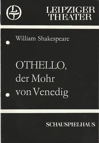 Leipziger Theater, Karl Kayser, Hans Michael Richter, Matthias Caffier, Helga Waldmüller ( Fotos ): Programmheft William Shakespeare OTHELLO, DER MOHR VON VENEDIG Premiere 5. November 1982 Spielzeit 1982 / 83 Heft 7. 