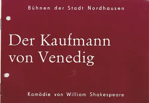 Bühnen der Stadt Nordhausen, Siegfried Mühlhaus, Helga Marhold, Peter Vent: Programmheft William Shakespeare DER KAUFMANN VON VENEDIG Premiere 24. Januar 1986 Spielzeit 1985 / 86 Heft 6. 