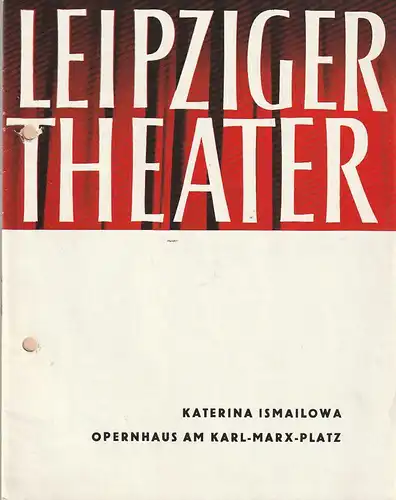 Städtische Theater Leipzig, Karl Kayser, Hans Michael Richter, Stephan Stompor, John Lorenz: Programmheft Dmitri Schostakowitsch KATERINA ISMAILOWA Premiere 1. Oktober 1965  Opernhaus Spielzeit 1965 / 66 Heft 7. 