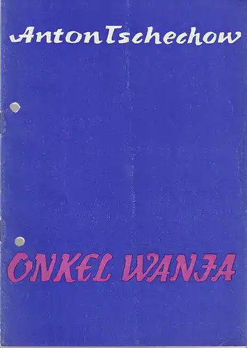 Kreistheater Annaberg, Roland Gandt, Wolfgang Mundt: Programmheft Anton Tschechow ONKEL WANJA Spielzeit 1978 / 79 Heft 1. 