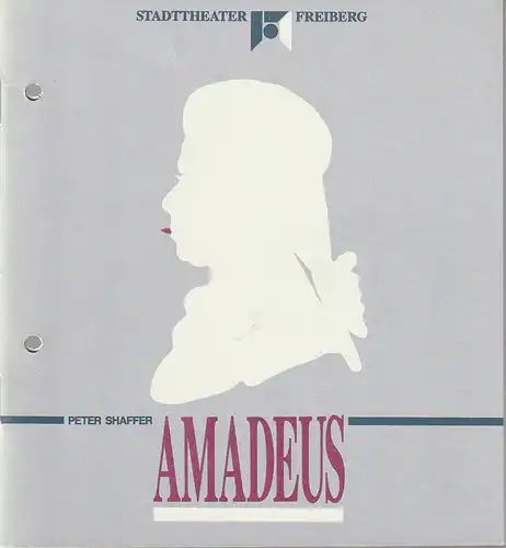 Stadttheater Freiberg, Rüdiger Bloch, Annelen Hasselwander: Programmheft Peter Shaffer AMADEUS Spielzeit 1990 / 91. 